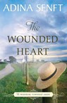 The Wounded Heart - Adina Senft - 9781950854035