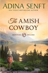 The Amish Cowboy - Adina Senft - 9781950854264