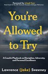 You're Allowed to Try - Lawrence (Jake) Sweeney - 9781950880874