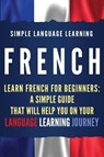 French - Simple Language Learning - 9781950922574