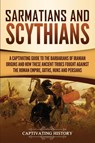 Sarmatians and Scythians - Captivating History - 9781950922581