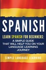 Spanish - Simple Language Learning - 9781950922604