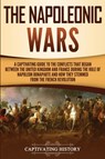 The Napoleonic Wars - Captivating History - 9781950922642