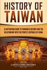 History of Taiwan - Captivating History - 9781950922833