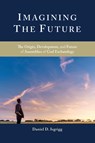 Imagining the Future - Daniel D Isgrigg - 9781950971084