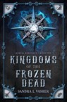 Kingdoms of the Frozen Dead - Sandra L. Vasher - 9781950989102
