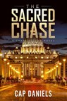The Sacred Chase: A Chase Fulton Novel - Cap Daniels - 9781951021771
