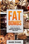 Fat Bombs - Mark (Coventry University UK) Evans - 9781951030469