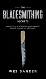 101 Bladesmithing Secrets - Wes Sander - 9781951035471
