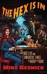 The Hex Is In - Mike Resnick - 9781951064006