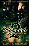 Triggadale 2 - Elijah R Freeman - 9781951081140