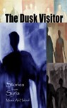 The Dusk Visitor - Musa Al-Halool - 9781951082130
