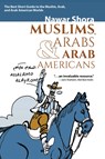 Muslims, Arabs, and Arab-Americans - Nawar Shora - 9781951082406