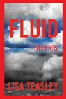 Fluid - Lisa Teasley - 9781951082826