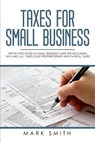 Taxes for Small Business - Mark Smith - 9781951103026