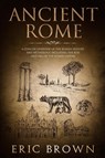 Ancient Rome - Eric Brown - 9781951103101