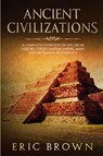Ancient Civilizations - Eric Brown - 9781951103163