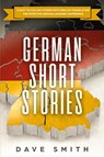 German Short Stories - Dave Smith - 9781951103330