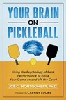 Your Brain on Pickleball - Joseph C. Montgomery - 9781951131784