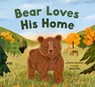Bear Loves His Home - Karen Jameson - 9781951179380