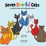 Seven Colorful Cats - Roger H. Neff - 9781951188726