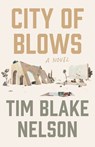 City of Blows - Tim Blake Nelson - 9781951213657