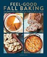 Feel-good Fall Baking - Centennial Kitchen - 9781951274764