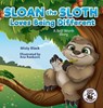 Sloan the Sloth Loves Being Different - Misty Black - 9781951292287