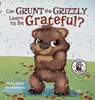 Grunt the Grizzly Learns to Be Grateful - Misty Black ; Ana Rankovic - 9781951292317