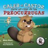 Caleb el Castor calma su ansiedad - Misty Black - 9781951292478