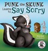 Punk the Skunk Learns to Say Sorry - Misty Black - 9781951292805