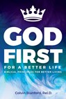God First For A Better Life - Rel D Colvin Blanford - 9781951304546