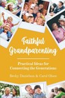 Faithful Grandparenting - Becky Danielson ; Carol Olsen - 9781951304584
