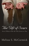 The Gift of Scars - Melissa S. McCormick - 9781951310653