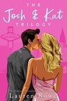 The Josh & Kat Trilogy - Lauren Rowe - 9781951315436