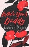 Who's Your Daddy - Lauren Rowe - 9781951315832