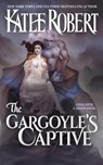 The Gargoyle's Captive - Katee Robert - 9781951329549