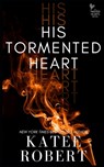 His Tormented Heart - Katee Robert - 9781951329976
