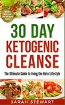 30 Day Ketogenic Cleanse - Sarah (Curator of Middle Eastern Coins at the British Museum UK) Stewart - 9781951339395
