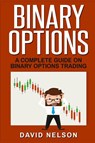 Binary Options - David Nelson - 9781951339746