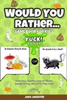 Would You Rather Game Book for Kids - Jake Jokester - 9781951355678