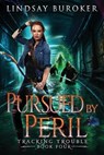 Pursued by Peril - Lindsay Buroker - 9781951367381