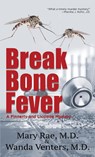 Break Bone Fever - Mary Rae ; Wanda Venters - 9781951375485