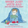 When Joey Gets Sad and the Magic Blanket - Tanya Miller - 9781951375942