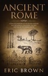 Ancient Rome - Eric Brown - 9781951404260