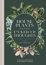 Houseplants and Their F*cked-Up Thoughts - Carlyle Christoff ; Elisabeth Saake - 9781951412036