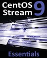 CentOS Stream 9 Essentials - Neil Smyth - 9781951442729