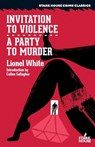Invitation to Violence / A Party to Murder - WHITE,  Lionel - 9781951473761