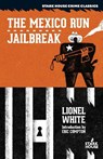 The Mexico Run / Jailbreak - Lionel White - 9781951473860