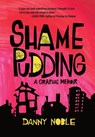 Shame Pudding - Danny Noble - 9781951491024